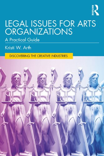 Legal Issues for Arts Organizations (Discovering the Creative Industries)