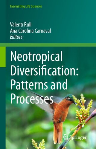 Neotropical Diversification: Patterns and Processes (Fascinating Life Sciences)