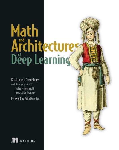 Math and Architectures of Deep Learning (Final Release)