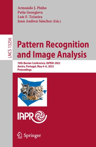 Pattern Recognition and Image Analysis: 10th Iberian Conference, IbPRIA 2022, Aveiro, Portugal, May 4–6, 2022, Proceedings (Lecture Notes in Computer Science)