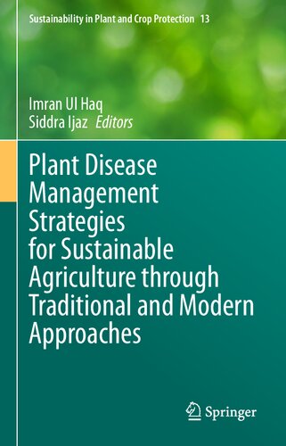 Plant Disease Management Strategies for Sustainable Agriculture through Traditional and Modern Approaches (Sustainability in Plant and Crop Protection, 13)