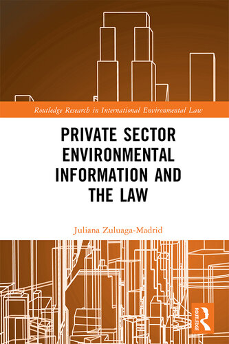 Private Sector Environmental Information and the Law (Routledge Research in International Environmental Law)