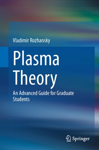 Plasma Theory: An Advanced Guide for Graduate Students