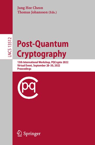 Post-Quantum Cryptography: 13th International Workshop, PQCrypto 2022, Virtual Event, September 28–30, 2022, Proceedings (Lecture Notes in Computer Science)