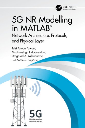 5G NR Modelling in MATLAB: Network Architecture, Protocols, and Physical Layer