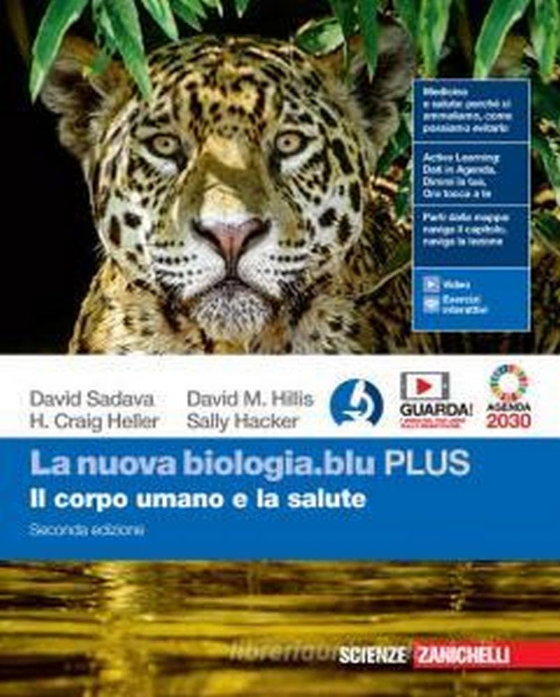 La nuova biologia blu. Plus. Il corpo umano e la salute. Per le Scuole superiori.