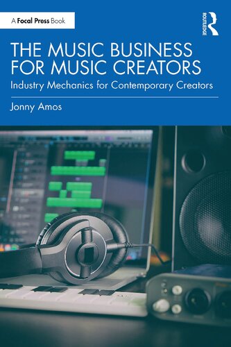 The Music Business for Music Creators - Industry Mechanics for Contemporary Creators