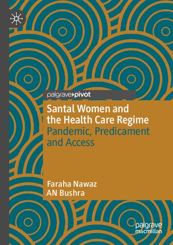 Santal Women and the Health Care Regime: Pandemic, Predicament and Access