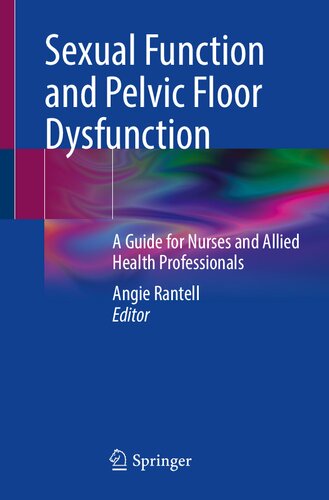 Sexual Function and Pelvic Floor Dysfunction: A Guide for Nurses and Allied Health Professionals