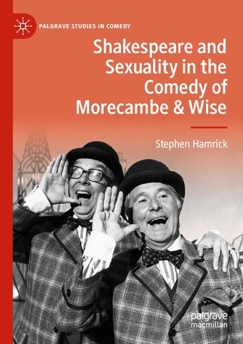 Shakespeare and Sexuality in the Comedy of Morecambe & Wise (Palgrave Studies in Comedy)