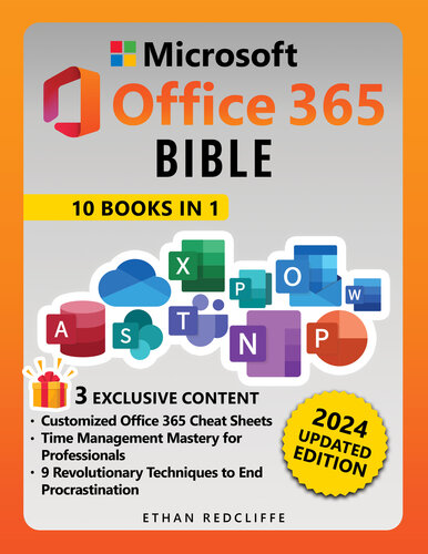 Microsoft Office 365 Bible: The Ultimate Crash Course to Maximize Productivity with Step-by-Step Illustrated Instructions for Word, Excel, PowerPoint, Outlook, OneDrive, Publisher, Teams and More