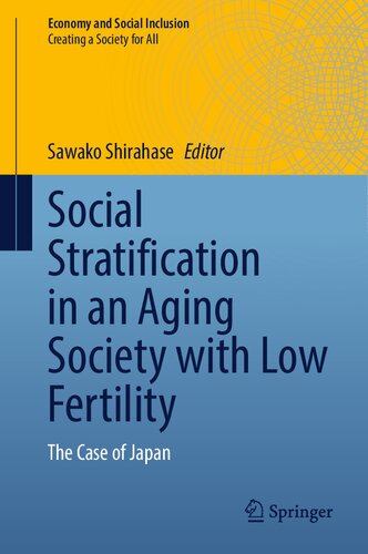 Social Stratification in an Aging Society with Low Fertility: The Case of Japan (Economy and Social Inclusion)