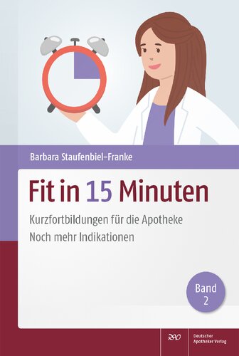 Fit in 15 Minuten: Kurzfortbildungen für die Apotheke Noch mehr Indikationen