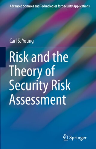 Risk and the Theory of Security Risk Assessment (Advanced Sciences and Technologies for Security Applications)