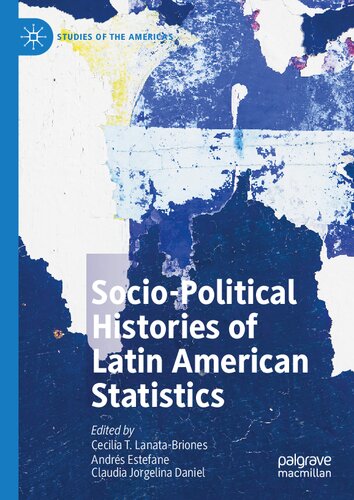 Socio-political Histories of Latin American Statistics (Studies of the Americas)