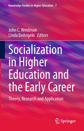 Socialization in Higher Education and the Early Career: Theory, Research and Application (Knowledge Studies in Higher Education, 7)