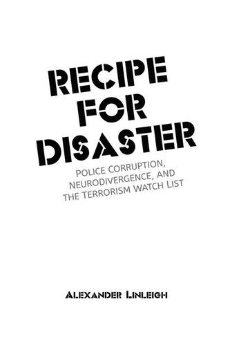 Recipe For Disaster: Police Corruption, Neurodivergence, and the Terrorism Watch List