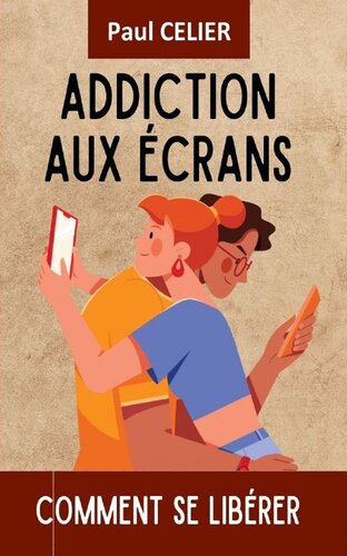 Addiction aux écrans. Comment se libérer