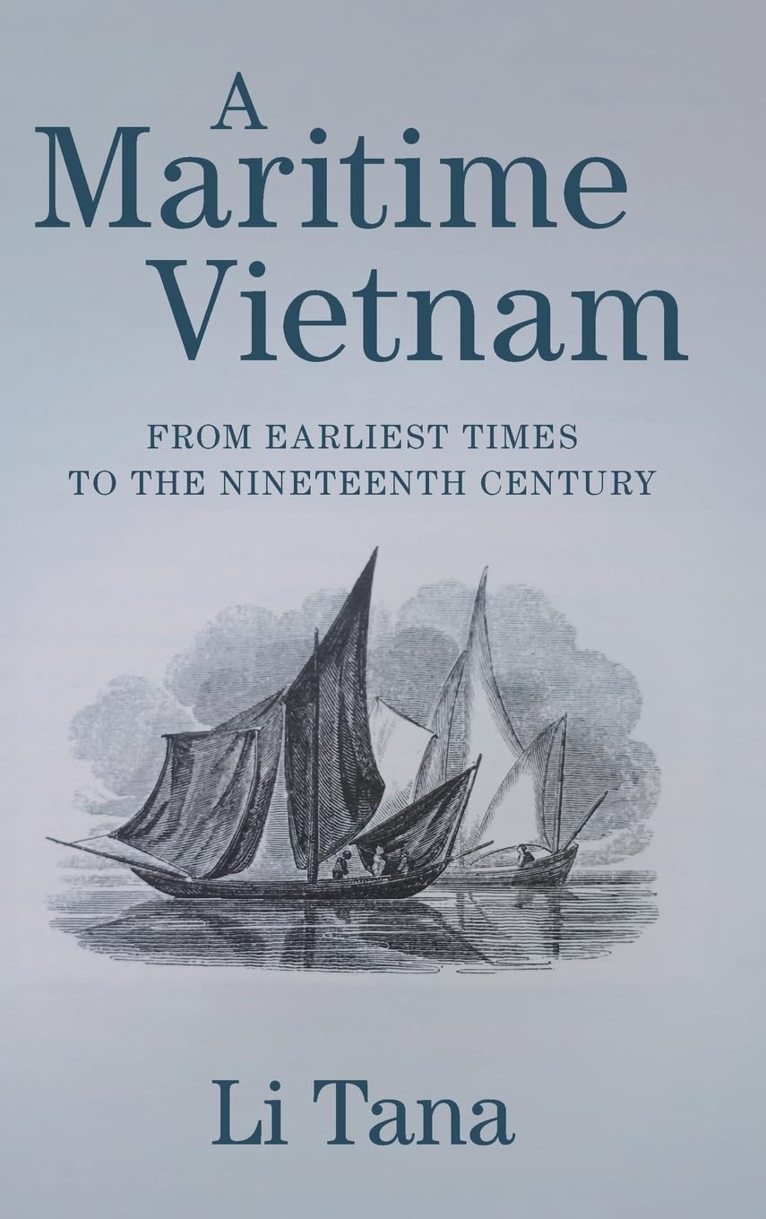 A Maritime Vietnam: From Earliest Times to the Nineteenth Century