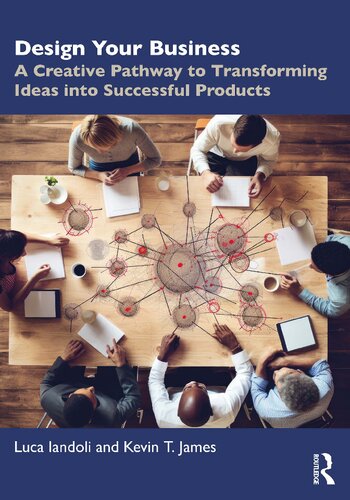 Design Your Business: A Creative Pathway to Transforming Ideas into Successful Products