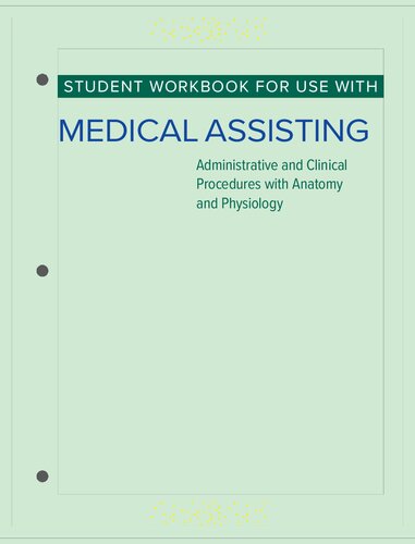 Student Workbook for Medical Assisting: Administrative and Clinical Procedures with Anatomy and Physiology