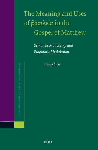 The Meaning and Uses of Βασιλεία In the Gospel of Matthew: Semantic Monosemy and Pragmatic Modulation