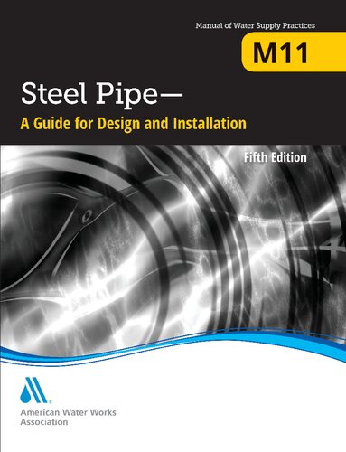 AWWA M11 2017 Steel Pipe A Guide for Design and Installation