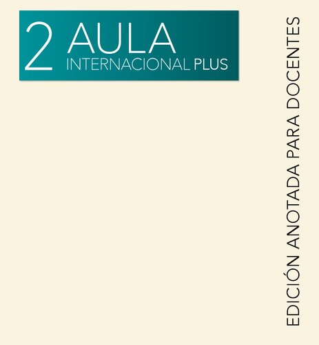 Aula Internacional Plus 2 (A2). Edición anotada para el docente