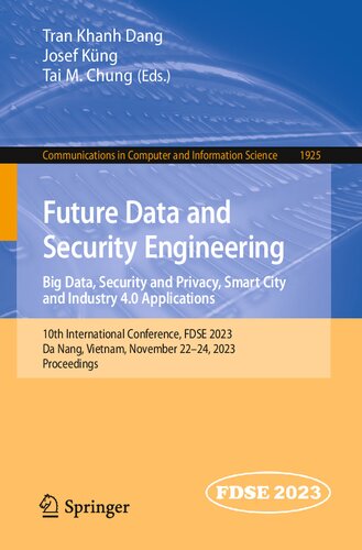 Future Data and Security Engineering. Big Data, Security and Privacy, Smart City and Industry 4.0 Applications: 10th International Conference, FDSE ... in Computer and Information Science, 1925)