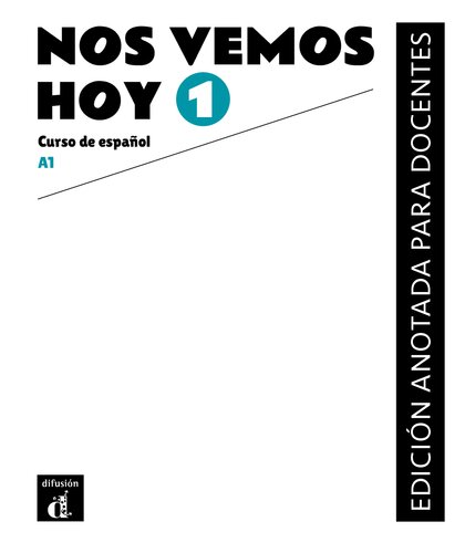 Nos vemos hoy 1 (A1) edición anotada para docentes