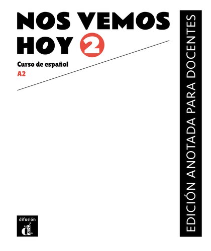 Nos vemos hoy 2 (A2): edición anotada para docentes