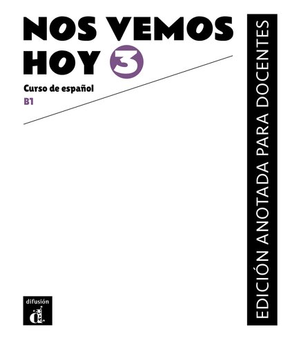 Nos vemos hoy 3 (B1), Edición anotada para docentes