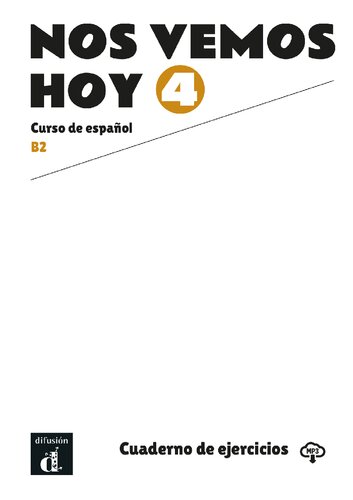 Nos vemos hoy 4 (B2). Cuaderno de ejercicios