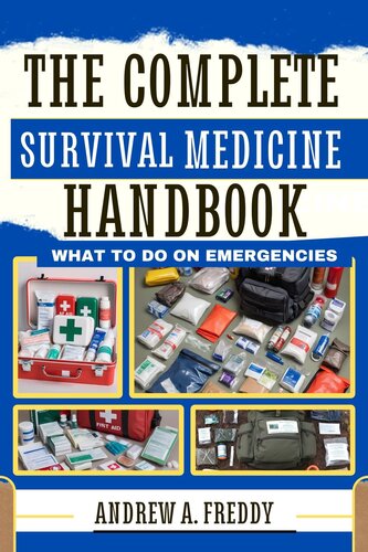 The Complete Survival Medicine Handbook - What To Do On Emergencies (Apr 13, 2024)_(B0D1PM1GYV)