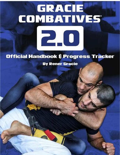 Gracie Combatives 2.0 Official Handbook and Progress Tracker