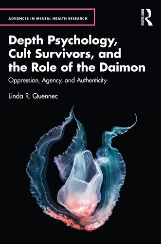 Depth Psychology, Cult Survivors, and the Role of the Daimon (Advances in Mental Health Research)