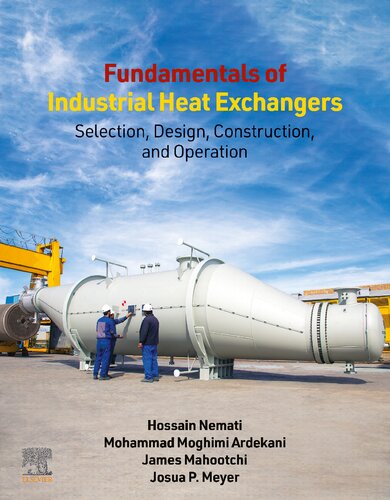 Fundamentals of Industrial Heat Exchangers: Selection, Design, Construction, and Operation