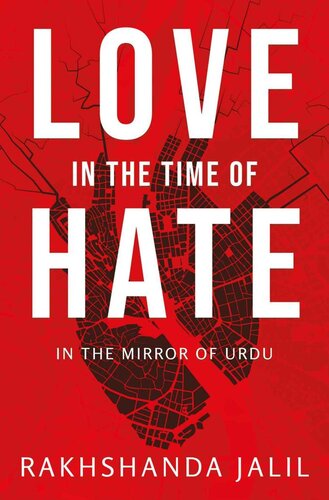 Love in the Time of Hate: In the Mirror of Urdu