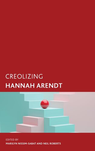 Creolizing Hannah Arendt (Creolizing the Canon)