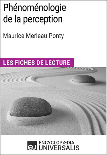 Phénoménologie de la perception de Maurice Merleau-Ponty: Les Fiches de lecture d'Universalis