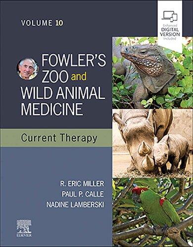 Fowler's Zoo and Wild Animal Medicine Current Therapy,