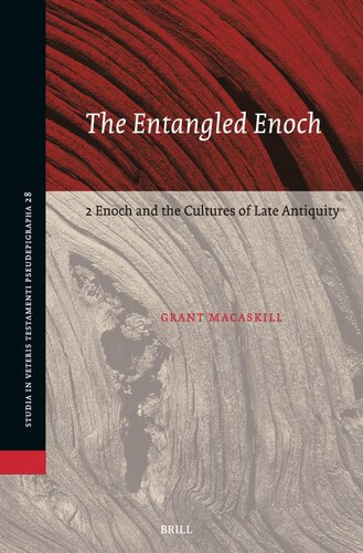 The Entangled Enoch: 2 Enoch and the Cultures of Late Antiquity (Studia in Veteris Testamenti Pseudepigrapha)