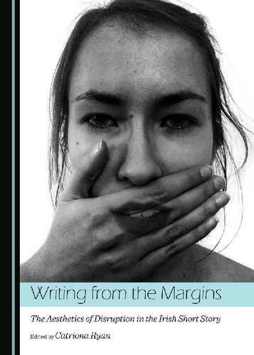 Writing from the Margins: The Aesthetics of Disruption in the Irish Short Story