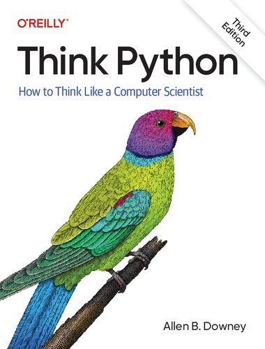 Think Python: How to Think Like a Computer Scientist