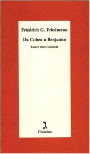 Da Cohen a Benjamin. Essere ebrei tedeschi