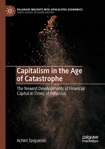 Capitalism in the Age of Catastrophe: The Newest Developments of Financial Capital in Times of Polycrisis