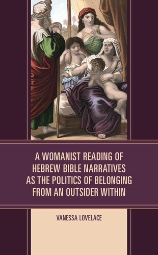 A Womanist Reading of Hebrew Bible Narratives As the Politics of Belonging From an Outsider Within