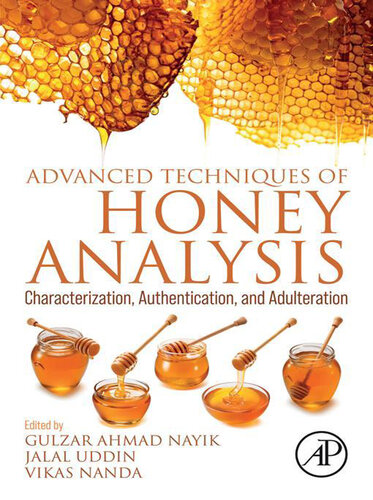 Advanced Techniques of Honey Analysis: Characterization, Authentication, and Adulteration