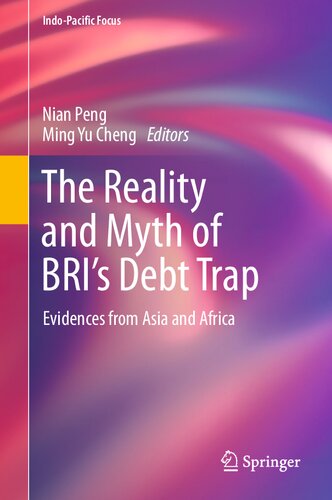 The Reality and Myth  of BRI’s Debt Trap Evidences from Asia and Africa