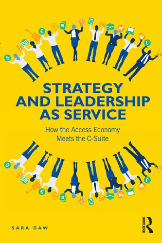 Strategy and Leadership as Service How the Access Economy Meets the C-Suite